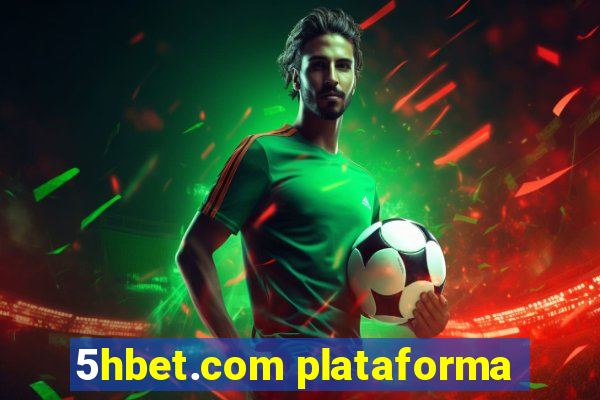 5hbet.com plataforma